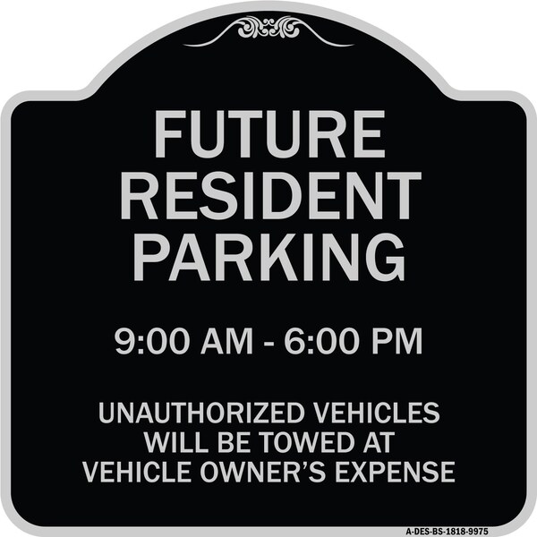 Designer Series-Future Resident Parking 9:00-6:00 Black & Silver Alum, 18" x 18", BS-1818-9975
